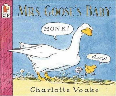 Mrs. Goose's Baby by Charlotte Voake