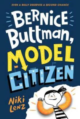 Bernice Buttman, Model Citizen - Hardcover By Lenz, Niki - VERY GOOD