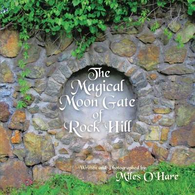 The Magical Moon Gate of Rock Hill Miles O'Hare Taschenbuch Englisch 2014