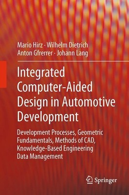 Integrated Computer-Aided Design in Automotive Development Hirz Mario