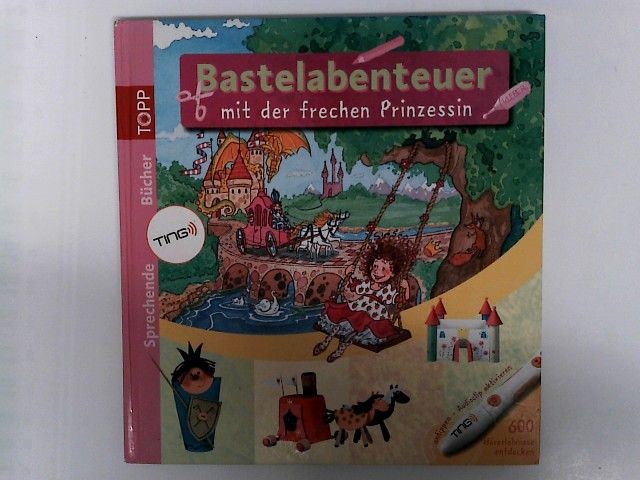 TING-Bastelabenteuer mit der frechen Prinzessin: Kreative Bücher mit dem spreche