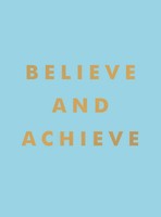 Believe And Achieve | Summersdale Publishers | Englisch | Buch | Summersdale