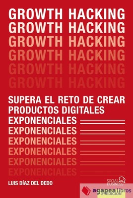 Growth Hacking. NUEVO. ENVÍO URGENTE (Librería Agapea)
