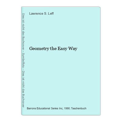 Geometry the Easy Way S. Leff, Lawrence