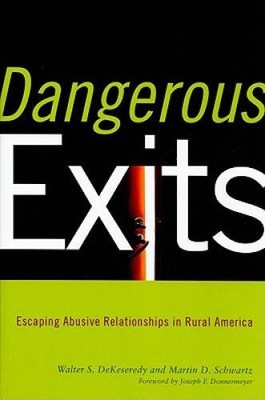 Dangerous Exits: Escaping Abusive Relationships in Rural America (Critica - GOOD