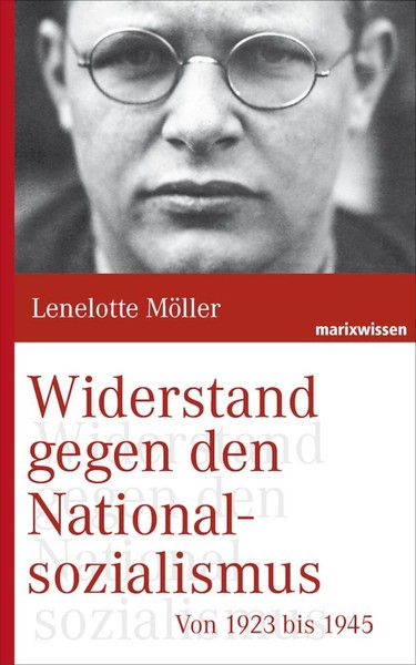 Widerstand Gegen Den Nationalsozialismus ~ Lenelotte MöLler ~ 9783865399779-image