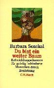 Du bist ein weiter Baum von Senckel, Barbara | Buch | Zustand gut