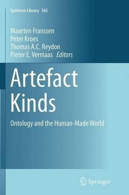 Artefact Kinds: Ontology and the Human-Made World by Maarten Franssen (English) 