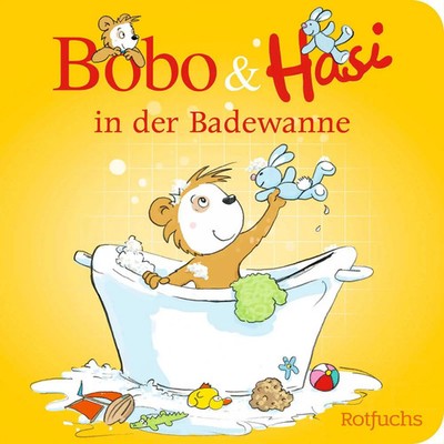 Bobo & Hasi in der Badewanne | Pappbilderbuch ab 12 Monaten | Dorothée Böhlke