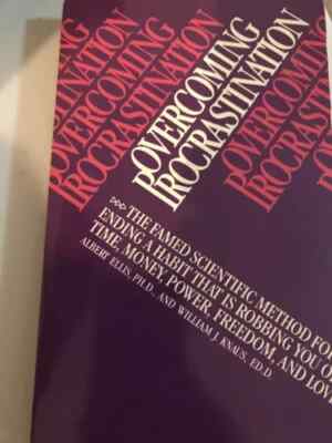 Overcoming Procrastination: Or How to Think and Act Rationally in Spite of Life
