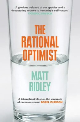 The Rational Optimist How Prosperity Evolves Matt Ridley Taschenbuch 453 S. 2011