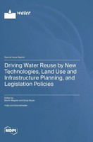 Driving Water Reuse By New Technologies, Land Use And Infrastructure...