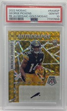GEORGE PICKENS 2022 PANINI MOSAIC AUTOGRAPH GOLD PRIZM AUTO #6/10 PSA 10 GEM SSP