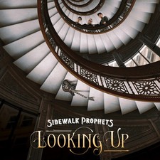 Sidewalk Prophets - Looking Up New CD 
