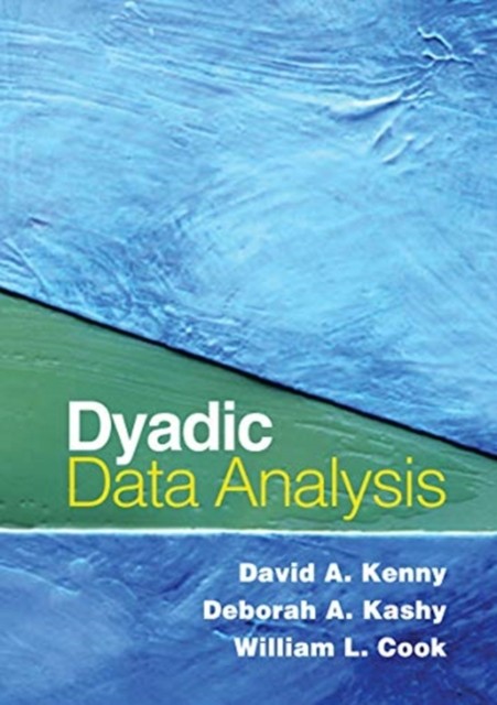 Dyadic Data Analysis by David A.  Kenny (Paperback Book)
