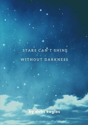 Debs S Eagles | stars cant shine without darkness | Taschenbuch | Englisch