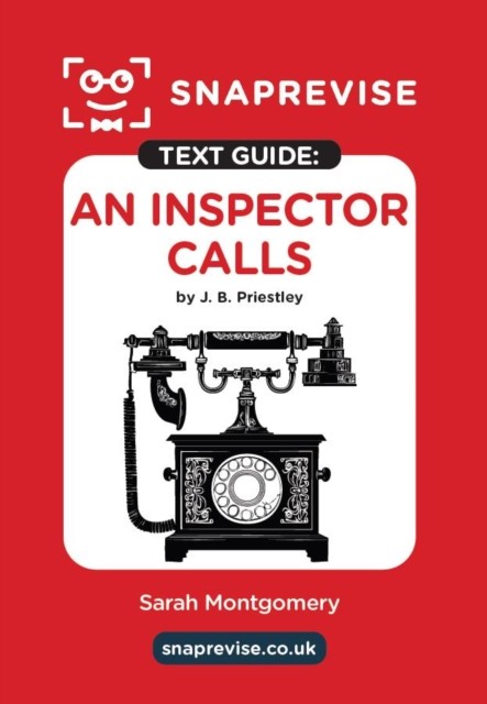An Inspector Calls By J. B. Priestley Text Guide Snaprevise - Image 2