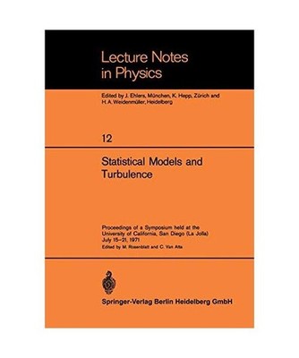 Statistical Models and Turbulence: Proceedings of a Symposium held at the Univer