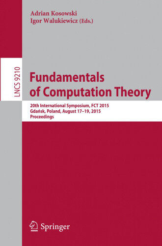 Fundamentals of Computation Theory: 20th International Symposium, FCT 2015, - Picture 1 of 2