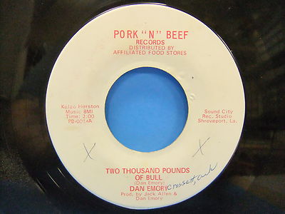 Dan Emory Two Thousand Pounds Of Bull / Instrumental 45 Single Pork N Beef 001