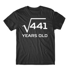 21st Birthday Shirt - Square Root Of 441 Funny 21 Years Old T-Shirt