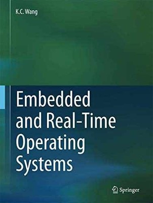 Embedded and Real-Time Operating Systems - Hardcover, by Wang K.C. - Very Good