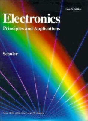 Electronics: Principles and Applications (Basic Skills in Electricity and...