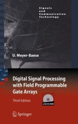 Digital Signal Processing with Field Programmable Gate Arrays (Signals and...