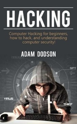 Adam Dodson Hacking (Gebundene Ausgabe)