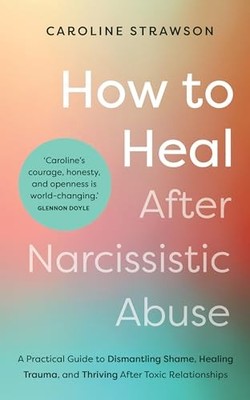 How to Heal After Narcissistic - GOOD