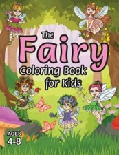 The Fairy Coloring Book for Kids: Ages 4-8 With Unique Coloring Pages , Lik...