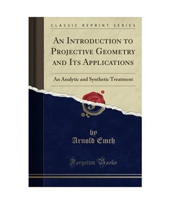 An Introduction to Projective Geometry and Its Applications: An Analytic and Syn