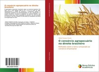 O ConsóRcio AgropecuáRio No Direito Brasileiro VâNia Fonseca Souza