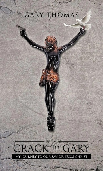 Gary Thomas | From Crack To Gary | Buch | Englisch (2012) | Gebunden | iUniverse-image