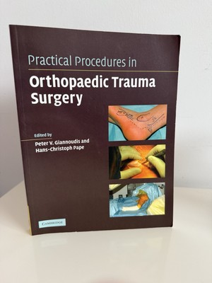 Praktische Verfahren in der Orthopädischen Unfallchirurgie von Hans-Christian Pape