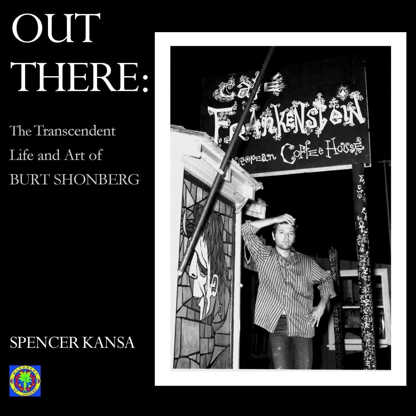 Out There | Spencer Kansa | The Transcendent Life And Art Of Burt