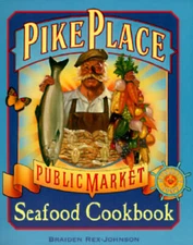 Pike Place Public Market Seafood Cookbook - Paperback - VERY GOOD
