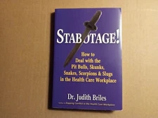 Stabotage! : How to Deal with the Pit Bulls, Skunks, Snakes, Scorpions and Slugs
