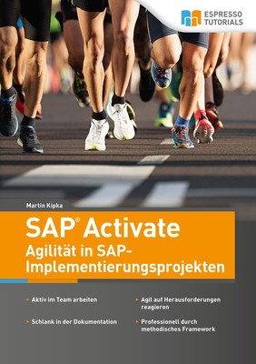 SAP Activate - Agilität in SAP S/4HANA-Implementierungsprojekten | Martin Kipka
