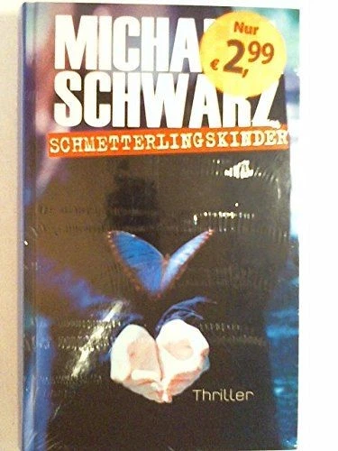 Schmetterlingskinder. Roman/Thriller Michaela Schwarz: - Bild 1 von 1