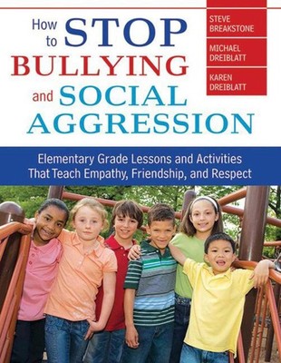 How to Stop Bullying and Social Aggression: Elementary Grade Lessons and Act...