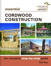 Rob Roy Essential Cordwood Building (Paperback)