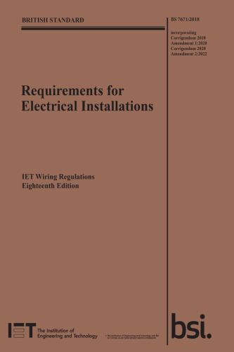 Electrical Regulations Ser.: Requirements for Electrical Installations : IET...