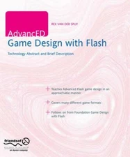 ADVANCED GAME DESIGN WITH FLASH By Rex Van Der Spuy **Mint Condition**