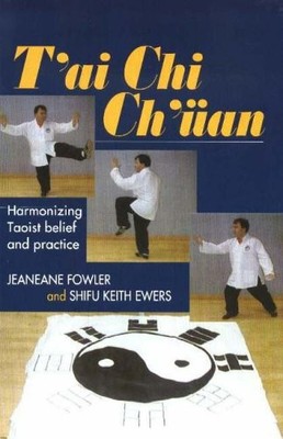 T'ai Chi Ch'uan: Harmonizing Taoist Belief and Practice (Suss**
