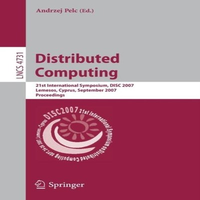 Distributed Computing 21st International Symposium DISC 2007 Leme