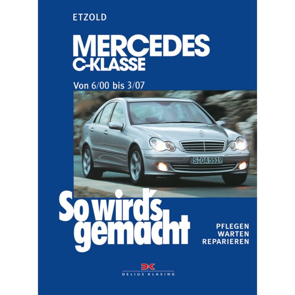 Mercedes-Benz C-Klasse W203 06.2000-03.2007 So Wird's Gemacht Reparaturanleitung-image