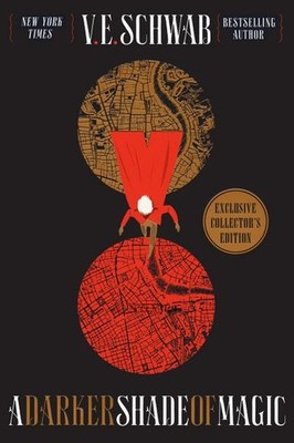 A Darker Shade of Magic. Collector's Edition: A Novel (Shades of Magic, 1) 