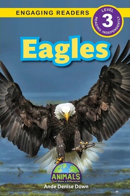 Eagles Animals That Make a Difference! (Engaging Readers, Level 3) Down Buch