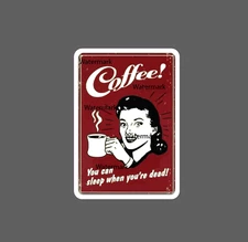 Coffee Sticker Sleep When Dead Waterproof